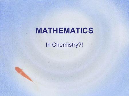 MATHEMATICS In Chemistry?!. You thought you were done with sig figs??? 1.Leading zeros are never significant 2.Imbedded zeros are always significant 3.Trailing.