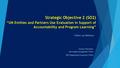 Strategic Objective 2 (SO2) “UN Entities and Partners Use Evaluation in Support of Accountability and Program Learning” Follow-up Webinars Kseniya Temnenko.