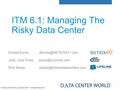 1 ITM 6.1: Managing The Risky Data Center Donald John ‘Jack’ Rich