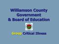 Williamson County Government & Board of Education Group Critical Illness.