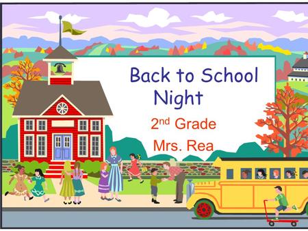 Back to School Night 2 nd Grade Mrs. Rea. Classroom Procedures  Communication  Travel Folders  Lunch and Snack  Homework  Behavior  Book Orders.