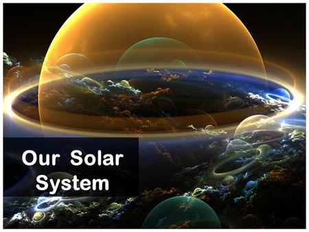 Our Solar System. These photographs are taken from the NASA space missions.