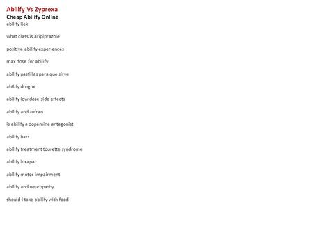 Abilify Vs Zyprexa Cheap Abilify Online abilify ljek what class is aripiprazole positive abilify experiences max dose for abilify abilify pastillas para.