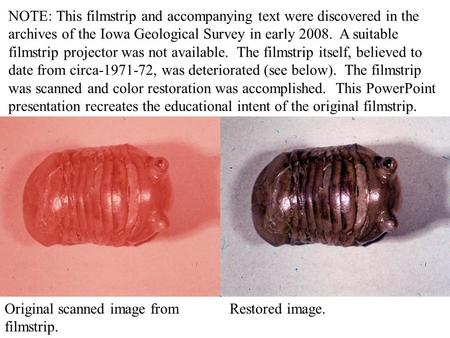 NOTE: This filmstrip and accompanying text were discovered in the archives of the Iowa Geological Survey in early 2008. A suitable filmstrip projector.