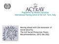 Moving ahead with the extension of social security: The ILO Social Protection Floors Recommendation, 2012 (No.202)