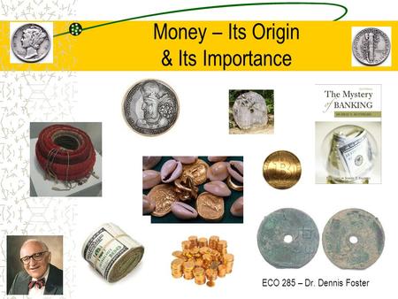 Money – Its Origin & Its Importance