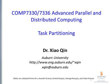 COMP7330/7336 Advanced Parallel and Distributed Computing Task Partitioning Dr. Xiao Qin Auburn University