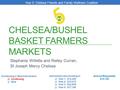 CHELSEA/BUSHEL BASKET FARMERS MARKETS Stephanie Willette and Reiley Curran, St Joseph Mercy Chelsea Amount Requested: $14,720 Intervention also funding.