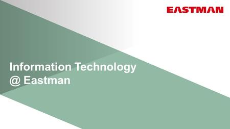 Information Eastman. Business Process Skills Order to Cash, Forecasting & Budgeting, etc. Process Modeling Project Management Technical Skills.