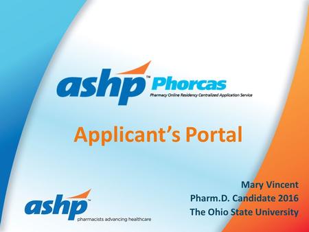 Applicant’s Portal Mary Vincent Pharm.D. Candidate 2016 The Ohio State University.