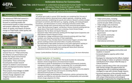 SUSTAINABLE & HEALTHY COMMUNITIES RESEARCH PROGRAM Highlights Six awards were made in summer 2014. Awardees are completing their first year of work, primarily.