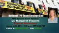 National TPP Team Strategy Call With Special Guest Speaker Dr. Margaret Flowers Popular Resistance January 25, 2015 7:30 p.m. EST/4:30 PST Call-In #: 605-562-3140.