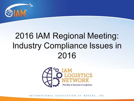 2016 IAM Regional Meeting: Industry Compliance Issues in 2016.