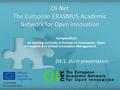 Co-funded by the European Union OI-Net The European ERASMUS Academic Network for Open innovation D4.1. short presentation Compendium on existing curricula.