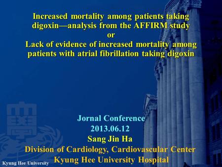 Increased mortality among patients taking digoxin—analysis from the AFFIRM study or Lack of evidence of increased mortality among patients with atrial.