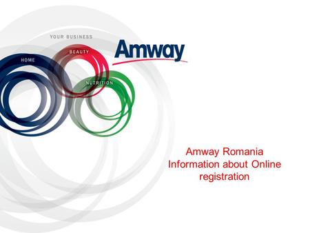 Amway Romania Information about Online registration.