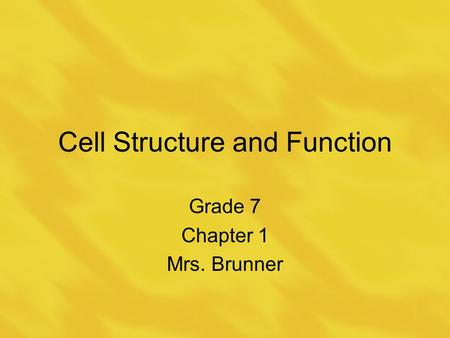 Cell Structure and Function