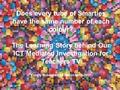 15/09/07Simon Mills 2007 Does every tube of Smarties have the same number of each colour? The Learning Story behind Our ICT Mediated Investigation for.