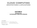 CLOUD COMPUTING ARCHITECTURES & APPLICATIONS LECTURERS LAZAR KIRCHEV, PhD ILIYAN NENOV KRUM BAKALSKY 7 March, 2011 LECTURE #1 INTRODUCTION. CONTEMPORARY.