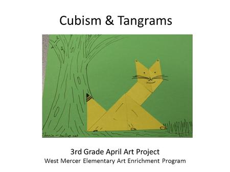 Cubism & Tangrams 3rd Grade April Art Project