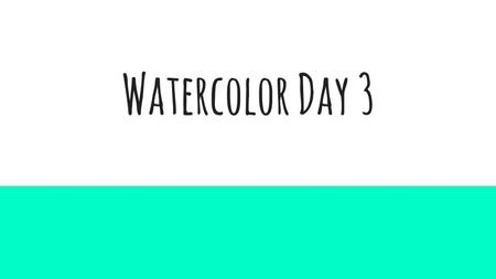 Watercolor Day 3. Bellwork 1. What is a silhouette? 2. What are ways that you can show movement in a still art form like a painting or a photograph. 3.