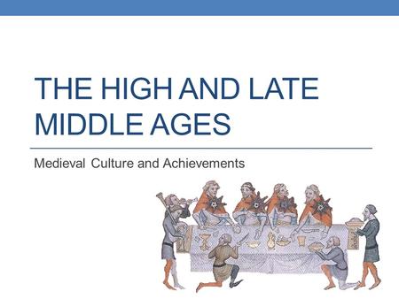 The High and Late Middle Ages