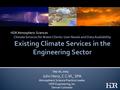 HDR Atmospheric Sciences Sep 16, 2009 John Henz, C.C.M., SPA Atmospheric Science Practice Leader HDR Engineering, Inc Denver Colorado.