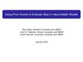 Using Prior Scores to Evaluate Bias in Value-Added Models Raj Chetty, Stanford University and NBER John N. Friedman, Brown University and NBER Jonah Rockoff,