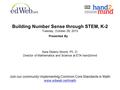 Building Number Sense through STEM, K-2 Tuesday, October 29, 2013 Sara Delano Moore, Ph. D. Director of Mathematics and Science at ETA hand2mind Presented.