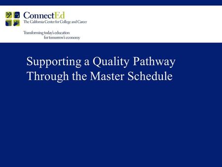 Supporting a Quality Pathway Through the Master Schedule.