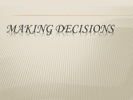  to develop critical thinking,  to practise analysing problems and decision-making techniques.