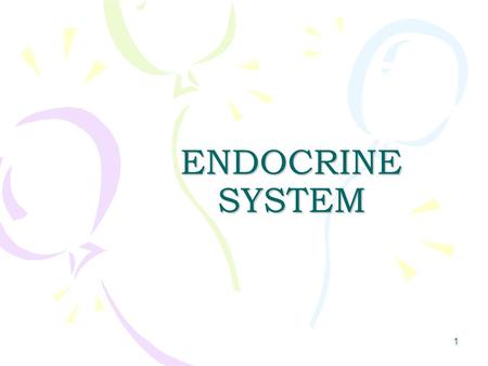 1 ENDOCRINE SYSTEM. 2Hormones Self-regulating system Production –Extremely small amounts –Highly potent Affect: –Growth –Metabolism –Behavior Two categories: