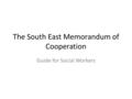 The South East Memorandum of Cooperation Guide for Social Workers.