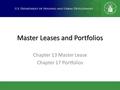 Master Leases and Portfolios Chapter 13 Master Lease Chapter 17 Portfolios.