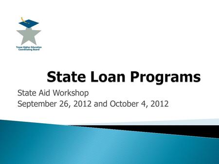 State Aid Workshop September 26, 2012 and October 4, 2012.