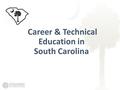 Career & Technical Education in South Carolina.