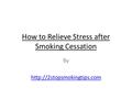 How to Relieve Stress after Smoking Cessation By