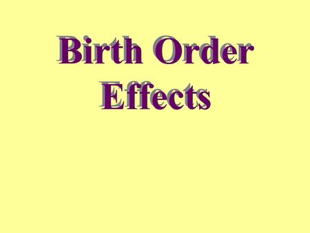 Birth Order Effects. What is birth order?? Alfred Adler was one of the first 1 st theorist to suggest that birth order influences personality It is the.