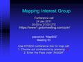 Mapping Interest Group Conference call 24 Jan 2011 20:00 to 21:00 UTC https://www1.gotomeeting.com/join/ https://www1.gotomeeting.com/join/ password: “MapSIG”