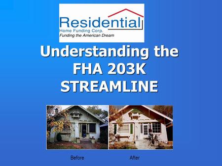 Understanding the FHA 203K STREAMLINE AfterBefore.