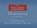 1 Disaster Giving 5/30/2006 Heidi Frederick Research Development Specialist.