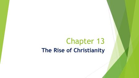 The Rise of Christianity