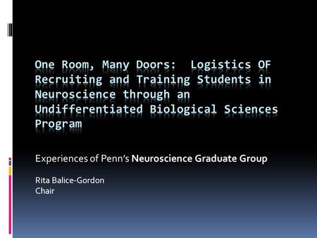 Experiences of Penn’s Neuroscience Graduate Group Rita Balice-Gordon Chair.