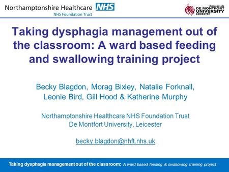 Taking dysphagia management out of the classroom: A ward based feeding & swallowing training project Taking dysphagia management out of the classroom: