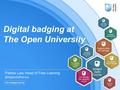 Digital badging at The Open University Patrina Law, Head of Free