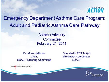 Please remember to complete the workshop evaluation & consent form. We appreciate your feedback. Thank you. Emergency Department Asthma Care Program: Adult.