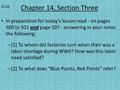 Chapter 14, Section Three In preparation for today’s lesson read - on pages 500 to 501 and page 507 - answering in your notes the following: – [1] To whom.