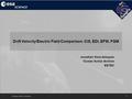 Cluster Active Archive 1 Drift Velocity/Electric Field Comparison: CIS, EDI, EFW, FGM Jonathan Kissi-Ameyaw Cluster Active Archive ESTEC.