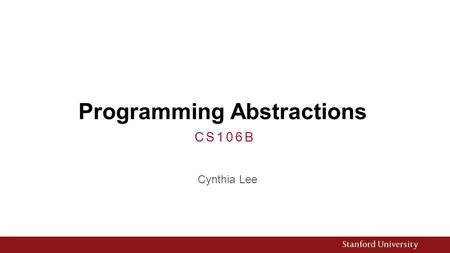 Programming Abstractions Cynthia Lee CS106B. Today’s Topics Introducing C++ from the Java Programmer’s Perspective  C++ strings and streams, continued.