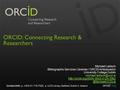 Orcid.org Contact Info: p. +353-01-716-7530, a. UCD Library, Belfield, Dublin 4, Ireland ORCID: Connecting Research & Researchers Michael Ladisch Bibliographic.